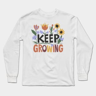 Blossom Eternity: Keep Growing Long Sleeve T-Shirt